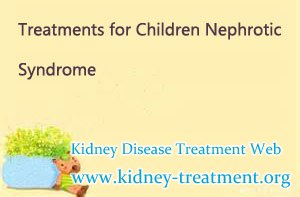 Treatments for Children Nephrotic Syndrome