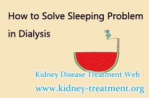 How to Solve Sleeping Problem in Dialysis