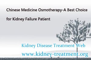 Chinese Medicine Osmotherapy-A Best Choice for Kidney Failure Patient