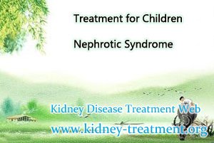 Treatment for Children Nephrotic Syndrome