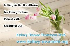 Is Dialysis the Best Choice for Kidney Failure Patient with Creatinine 7.3