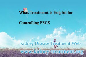 What Treatment is Helpful for Controlling FSGS