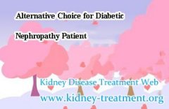 Alternative Choice for Diabetic Nephropathy Patient