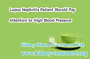 Lupus Nephritis Patient Should Pay Attention to High Blood Pressure