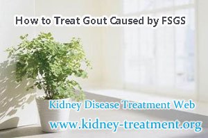 How to Treat Gout Caused by FSGS