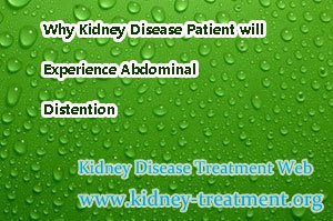 Why Kidney Disease Patient will Experience Abdominal Distention