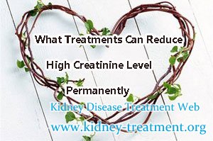 What Treatments Can Reduce High Creatinine Level Permanently