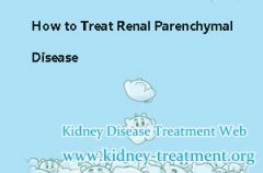 How to Treat Renal Parenchymal Disease