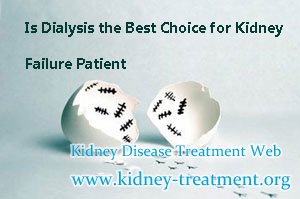 Is Dialysis the Best Choice for Kidney Failure Patient with Creatinine 8.4