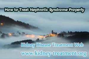 How to Treat Nephrotic Syndrome Properly