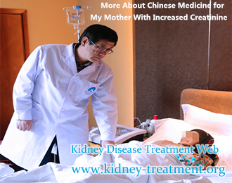 More About Chinese Medicine for My Mother With Increased Creatinine