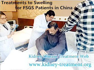 Treatments to Swelling for FSGS Patients in China